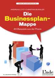 Die Businessplan-Mappe: 40 Beispiele aus der Praxis