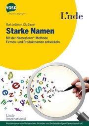 Starke Namen: Mit der Namestorm-Methode Firmen- und Produktnamen entwickeln