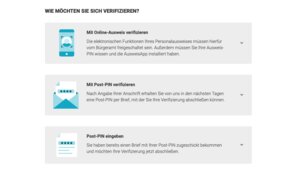 Du kannst dich einfach für die Möglichkeit entscheiden, die dir lieber ist: eID oder Post-Pin. 