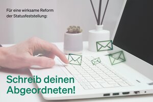 Je mehr Rückmeldungen im politischen Raum ankommen, desto besser: Wende dich an deine Abgeordneten und schildere deine Erfahrungen zu Statusfeststellung und Selbstständigkeit. 