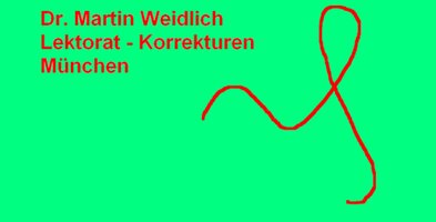 Dr. Martin Weidlich Lektorat - Korrekturen, München