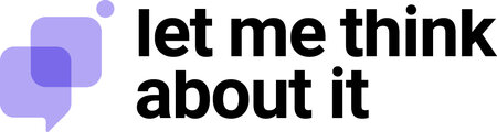 Let me think about it