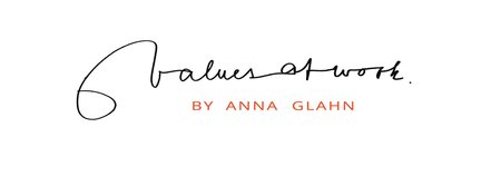 values at work. by anna glahn