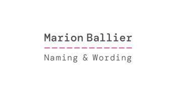 Marion Ballier Naming und Wording