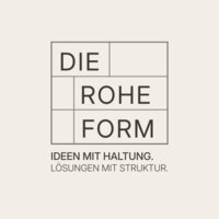 die Rohe Form