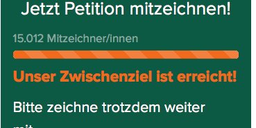 Petition: 15.000 Mitzeichner erreicht - jetzt wollen wir so schnell wie möglich 20.000 schaffen