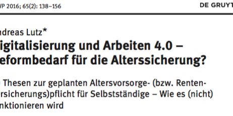 Update: 10 Thesen zur geplanten Altersvorsorge- und Rentenversicherungspflicht für Selbstständige – Wie es (nicht) funktionieren wird