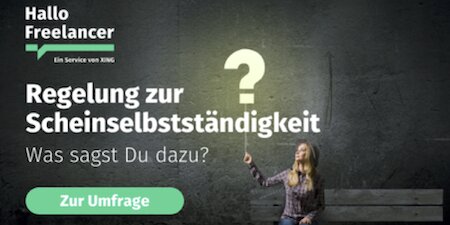 Mitmachen: XING-Befragung zu den Auswirkungen der Scheinselbstständigkeits-Gesetzgebung