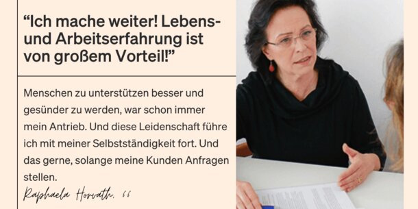 Wie lebst und arbeitest du als Selbstständige/r mit über 60 Jahren?: Raphaela Horvath, 66: "Älter werden ist von Vorteil!"