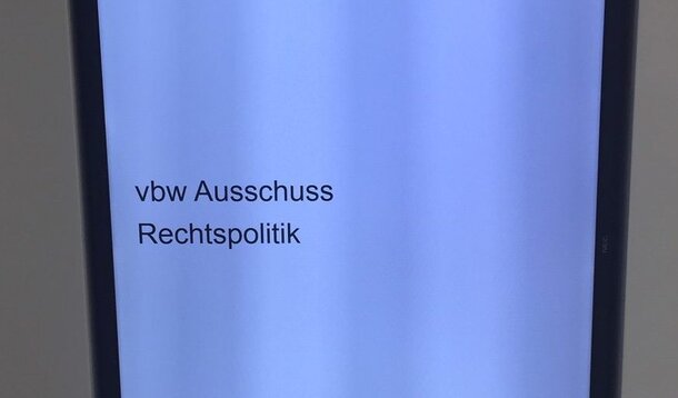 Was machen wir eigentlich im ... Ausschuss für Rechtspolitik der vbw?