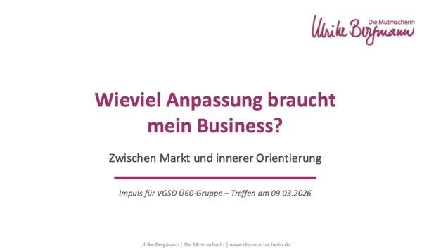 Zwischen Markt und innerer Orientierung: Wie viel Anpassung braucht mein Business?