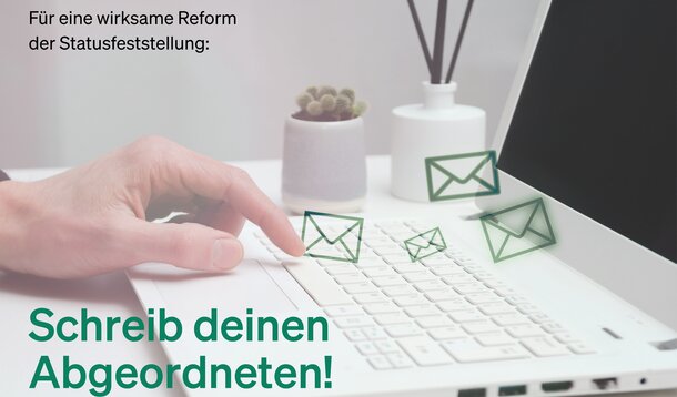 Mail-Aktion zur Statusfeststellung: Schreib deinen Abgeordneten!